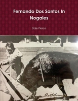 Fernando Dos Santos In Nogales 1312859229 Book Cover