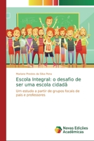 Escola Integral: o desafio de ser uma escola cidad� 6139721245 Book Cover