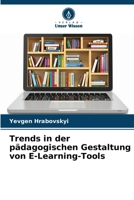 Trends in der pädagogischen Gestaltung von E-Learning-Tools (German Edition) 6207937139 Book Cover