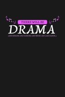 There will be Drama: KALENDER 2020/2021 mit Monatsplaner/Wochenansicht mit Notizen und Aufgaben Feld! Für Theater, Musical, Broadway Fans ... Schauspieler Geschenk 169360406X Book Cover