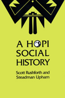 A Hopi Social History 0292730675 Book Cover