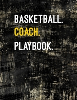 Basketball Coach Playbook: Blank Basketball Court Templates, Player Roster, Record Statistics, Game Schedule, Notebook Journal 1692059238 Book Cover