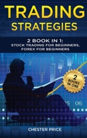 Trading Strategies: 2 Book in 1: Stock Trading for Beginners, Forex for Beginners 1801722293 Book Cover