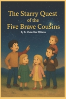 The Starry Quest of the Five Brave Cousins B0FT3PD73T Book Cover