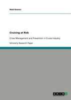 Cruising at Risk: Crises Management and Prevention in Cruise Industry 3640743466 Book Cover