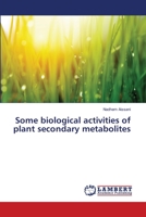 Some biological activities of plant secondary metabolites 3659544175 Book Cover