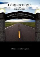 Coming Home to Clearwater 1465361022 Book Cover