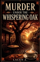 Murder Under the Whispering Oak B0HD9RCBC5 Book Cover