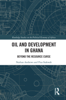 Oil and Development in Ghana: Beyond the Resource Curse 0367621177 Book Cover