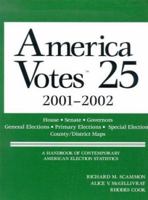 America Votes 25: A Handbook of Contemporary American Election Statistics (America Votes) 1568028059 Book Cover