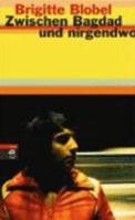 Zwischen Bagdad Und Nirgendwo 3570129551 Book Cover