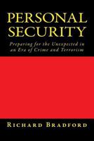 Personal Security: Preparing for the Unexpected in an Era of Crime and Terrorism 1976324718 Book Cover