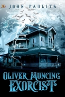 Oliver Muncing, Exorcist 1957228784 Book Cover