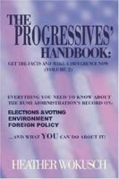 The Progressives' Handbook: Get the Facts and Make a Difference Now, Vol. 2: Elections & Voting, Environment and Foreign Policy 0978784219 Book Cover