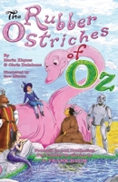 The Rubber Ostriches of Oz 1716458447 Book Cover