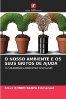 O Nosso Ambiente E OS Seus Gritos de Ajuda 6204115995 Book Cover