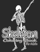 Skeleton Coloring Book For Adults. B093B4M428 Book Cover