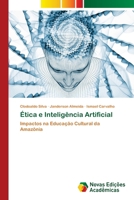 Ética e Inteligência Artificial (Portuguese Edition) 6206761878 Book Cover