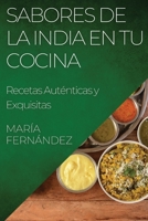 Sabores de la India en tu Cocina: Recetas Auténticas y Exquisitas 1835506909 Book Cover