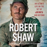 Robert Shaw: An Actor's Life on the Set of Jaws and Beyond B0FBJYNRGX Book Cover