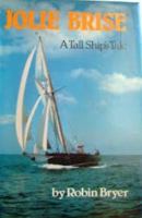 "Jolie Brise": A Tall Ship's Tale 0436071819 Book Cover