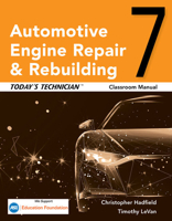 Today's Technician: Automotive Engine Repair & Rebuilding, Classroom Manual and Shop Manual (Mindtap Course List) 0357618467 Book Cover