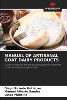 Manual of Artisanal Goat Dairy Products 6205316528 Book Cover