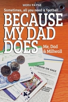 Because My Dad Does 198627327X Book Cover