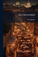 Aus Ravenna ... 1246471574 Book Cover