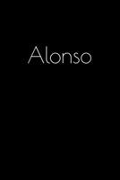 Alonso: Notebook / Journal / Diary - 6 x 9 inches (15,24 x 22,86 cm), 150 pages. Personalized for Alonso. 1693817829 Book Cover