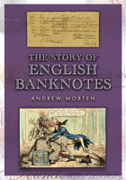 The Story of English Banknotes 1398123978 Book Cover