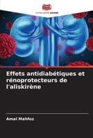 Effets antidiabétiques et rénoprotecteurs de l'aliskirène (French Edition) 6207964268 Book Cover
