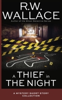 A Thief in the Night: A Mystery Short Story Collection B09GZH3QBH Book Cover