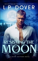 Resisting the Moon B08T48J6GR Book Cover