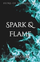 Spark & Flame: Heirs of Amarantine I (Faeblood Novels) B09QNYKLNN Book Cover