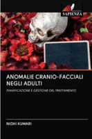 ANOMALIE CRANIO-FACCIALI NEGLI ADULTI: PIANIFICAZIONE E GESTIONE DEL TRATTAMENTO 6202837659 Book Cover