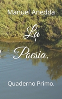 La Poesia.: Quaderno Primo. 1500773522 Book Cover