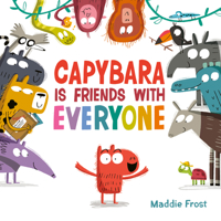 Capybara Is Friends with Everyone 0063021021 Book Cover
