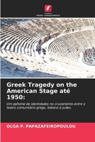 Greek Tragedy on the American Stage até 1950 6208667828 Book Cover
