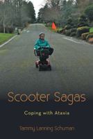Scooter Sagas: Coping with Ataxia 1475974477 Book Cover