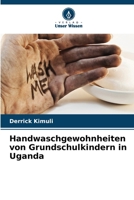 Handwaschgewohnheiten von Grundschulkindern in Uganda (German Edition) 6208665035 Book Cover
