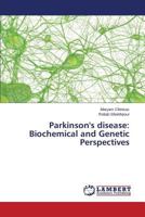 Parkinson's disease: Biochemical and Genetic Perspectives 365961291X Book Cover