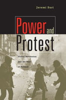 Power and Protest: Global Revolution and the Rise of Detente 0674017633 Book Cover