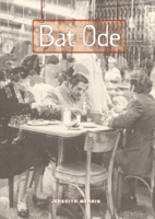 Bat Ode (Phoenix Poets Series) 0226520587 Book Cover