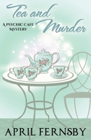 Tea and Murder 1393521126 Book Cover