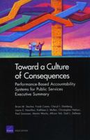Toward a Culture of Consequences: Performance-Based Accountability Systems for Public Services -- Executive Summary 0833050168 Book Cover