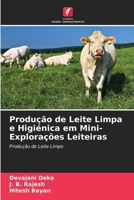 Produção de Leite Limpa e Higiénica em Mini-Explorações Leiteiras (Portuguese Edition) 6630342348 Book Cover