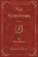 No Survivors B0007G2PR8 Book Cover