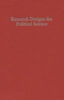 Research Designs for Political Science: Contrivance and Demonstration in Theory and Practice 0809316005 Book Cover