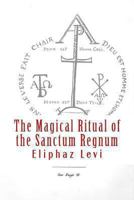 Magical Ritual of the Sanctum Regnum 0892541067 Book Cover